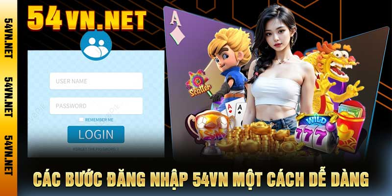 Các bước đăng nhập 54VN một cách dễ dàng