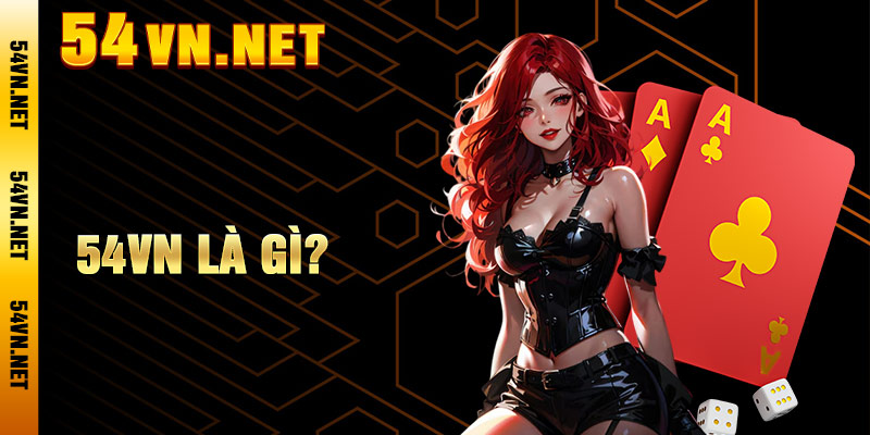 Các dịch vụ cá cược nổi bật tại 54VN